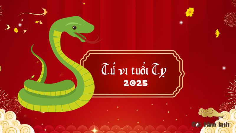 Tử vi tuổi tỵ 2025
